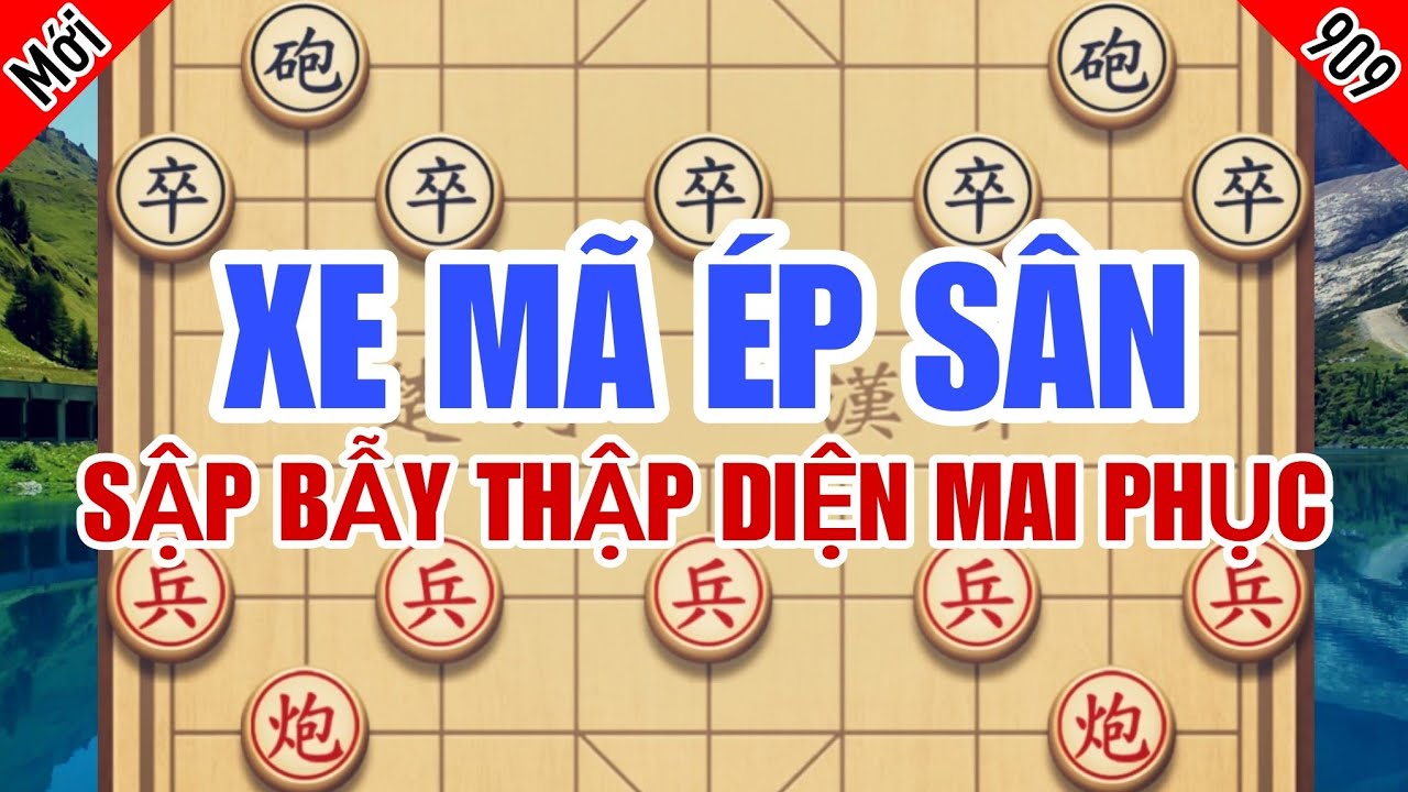 Kẻ Thách Thức Ngông Cuồng Điều Xe Mã Ép Sân Quá Sớm Sập Bẫy Thập Diện Mai Phục