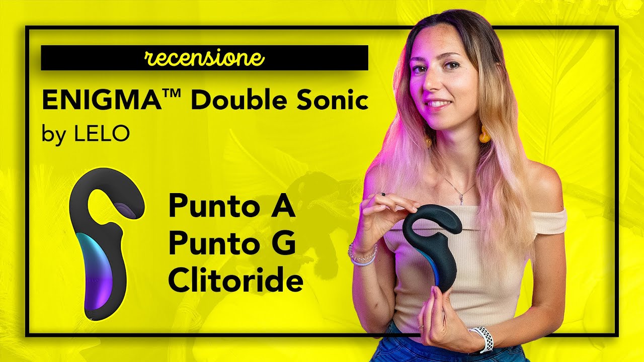 LELO ENIGMCA Double Sonic: massaggiatore del Punto A - Recensione
