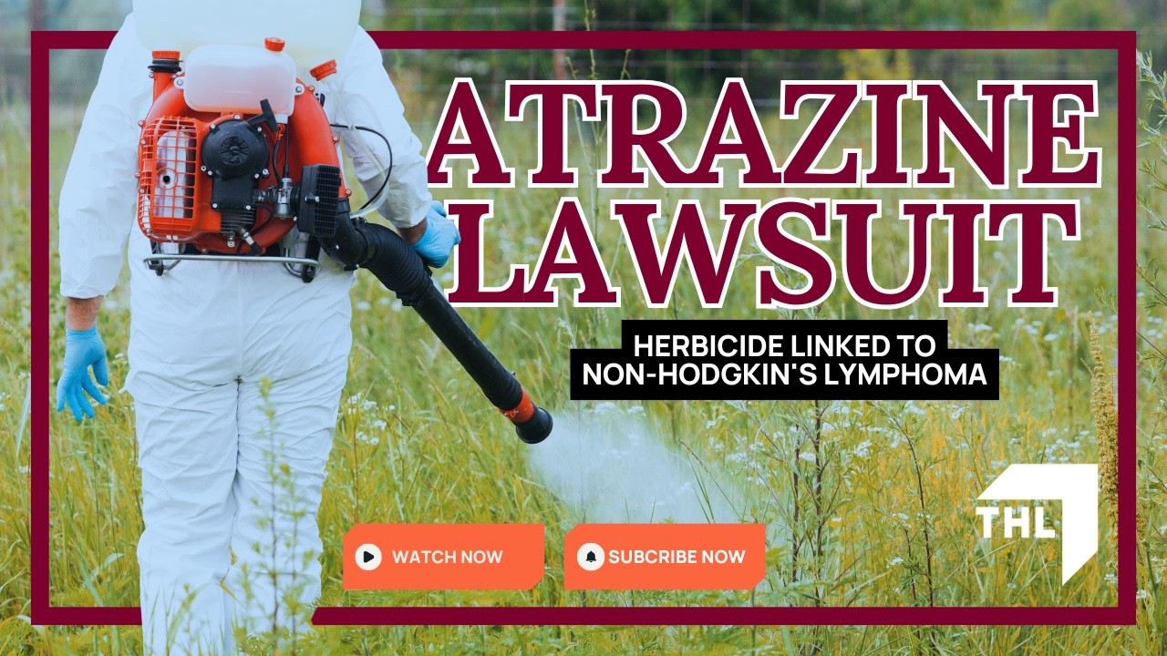 Atrazine Lawsuit Explained | Toxic Herbicide Non-Hodgkin’s Lymphoma Claims
