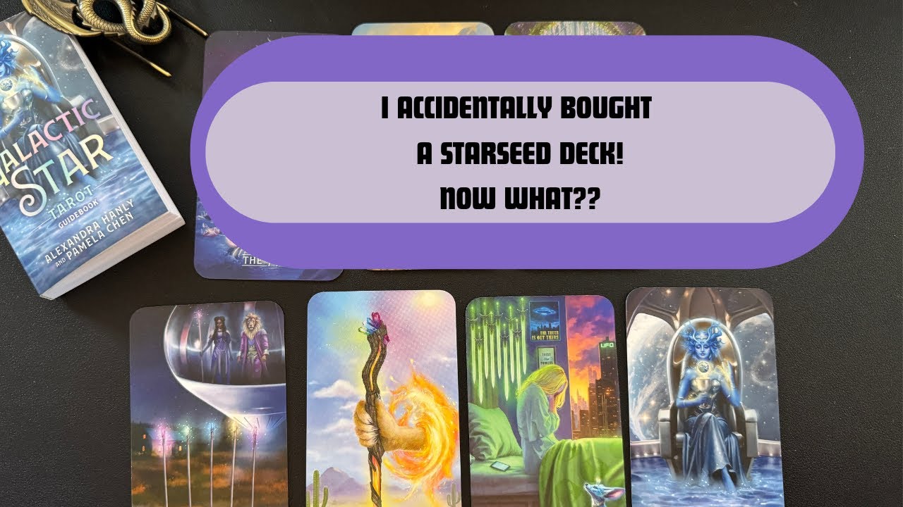 Evaluating the Galatic Star Tarot - Is it too SEEDY for me??
