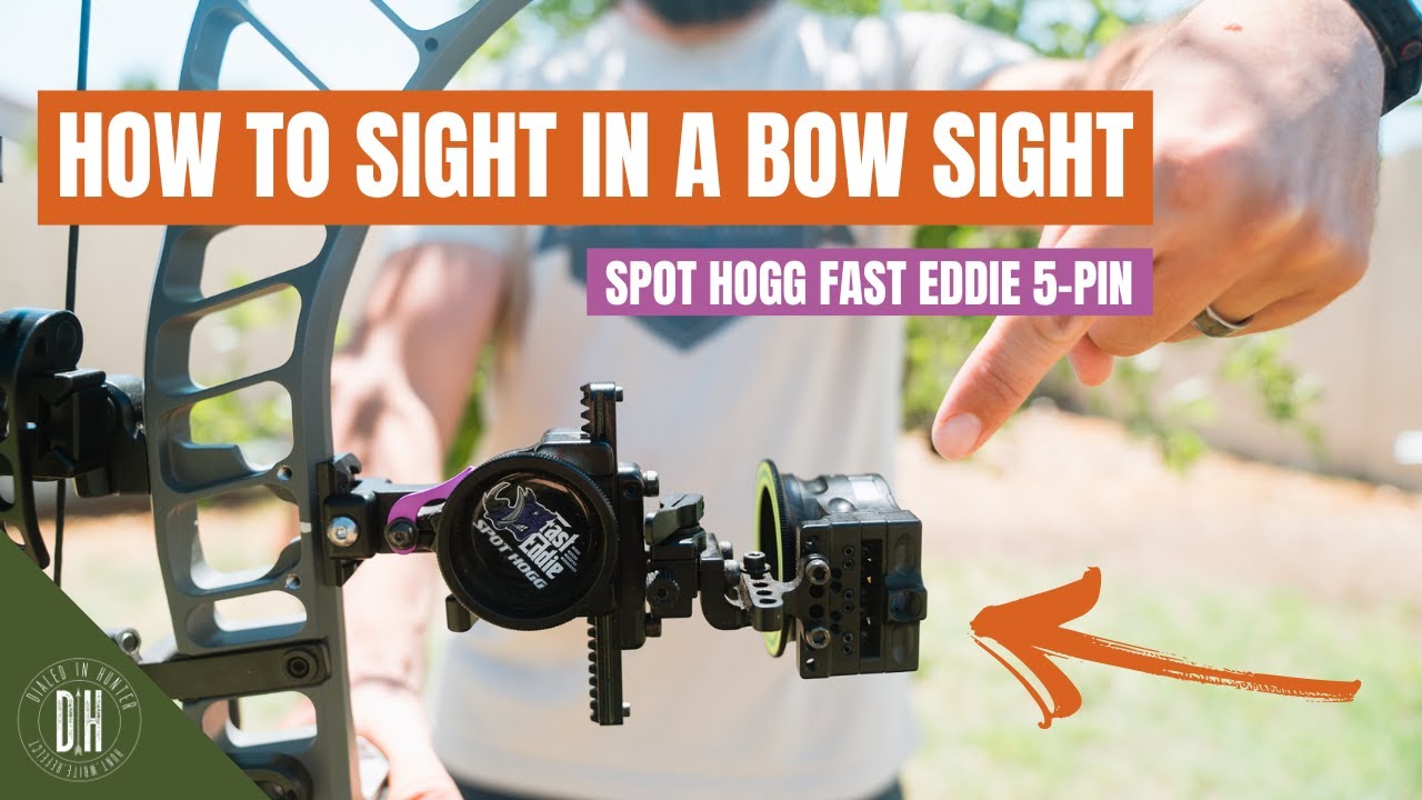 How to Sight in a Bow Sight - Spot Hogg Fast Eddie 5-Pin