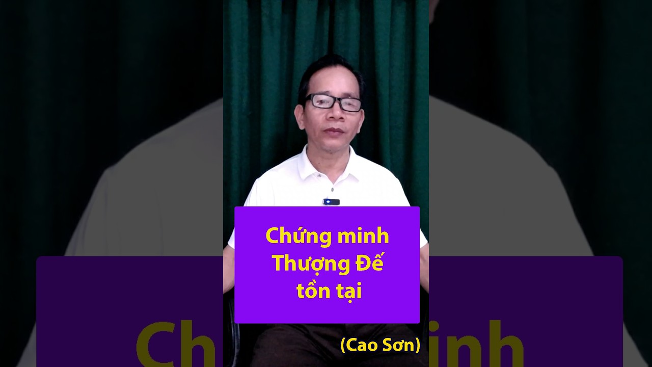 Chứng minh Thượng Đế tồn tại.