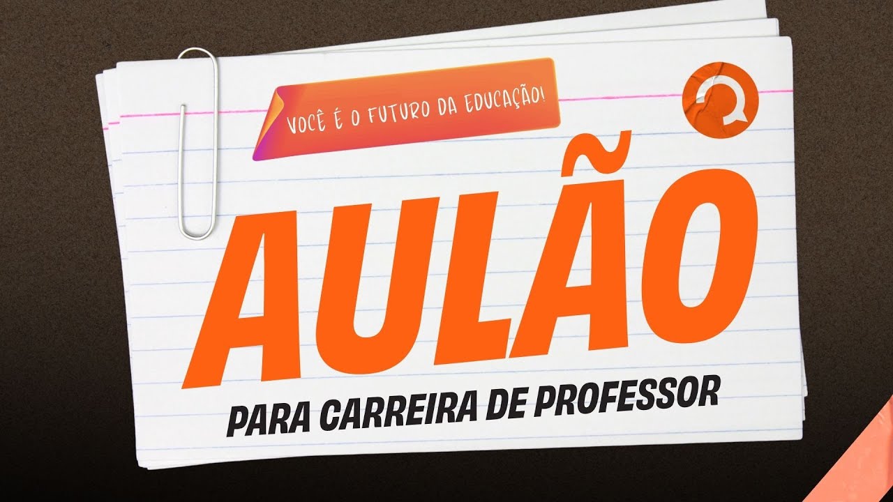 Você é Futuro da Educação! Dia dos Professores | Aulão