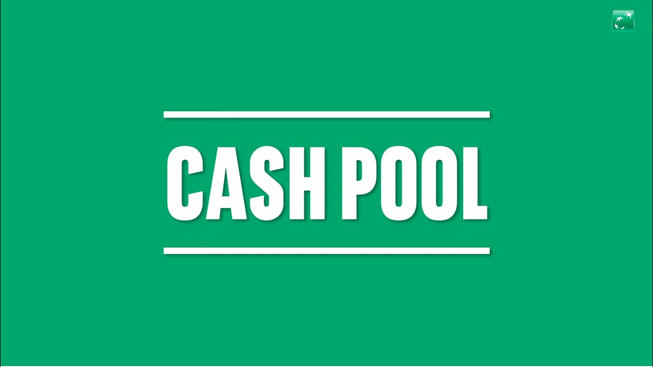 Cash Pool - Cash Pool - BNP Paribas