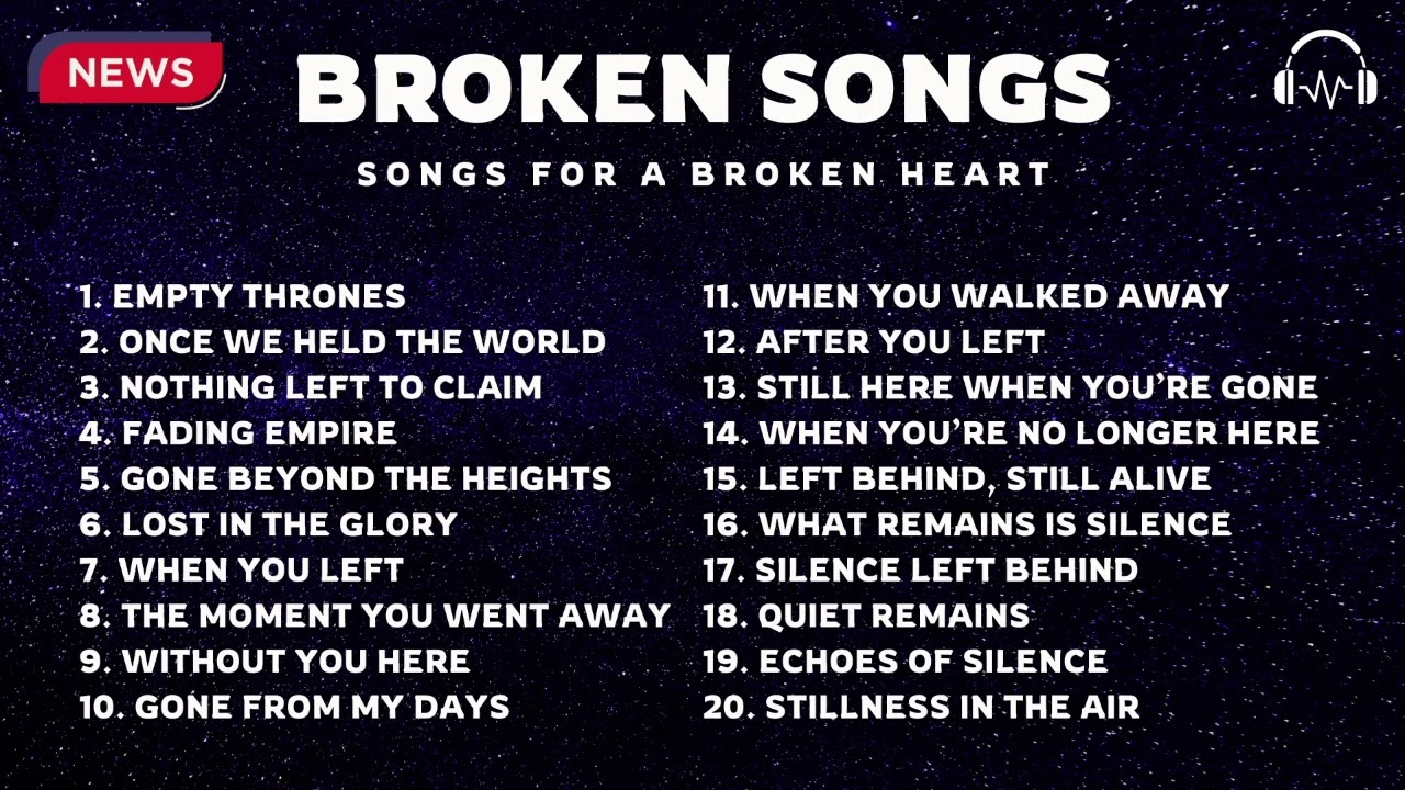 รวมเพลงสากล2026 Broken Songs Songs for a Broken Heart 💔 