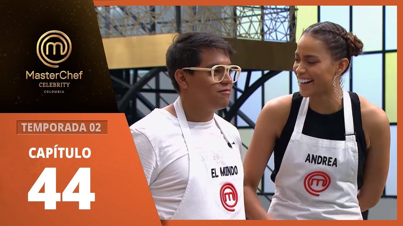 CAPITULO 44 I TEMPORADA 02 I  MASTERCHEF CELEBRITY COLOMBIA