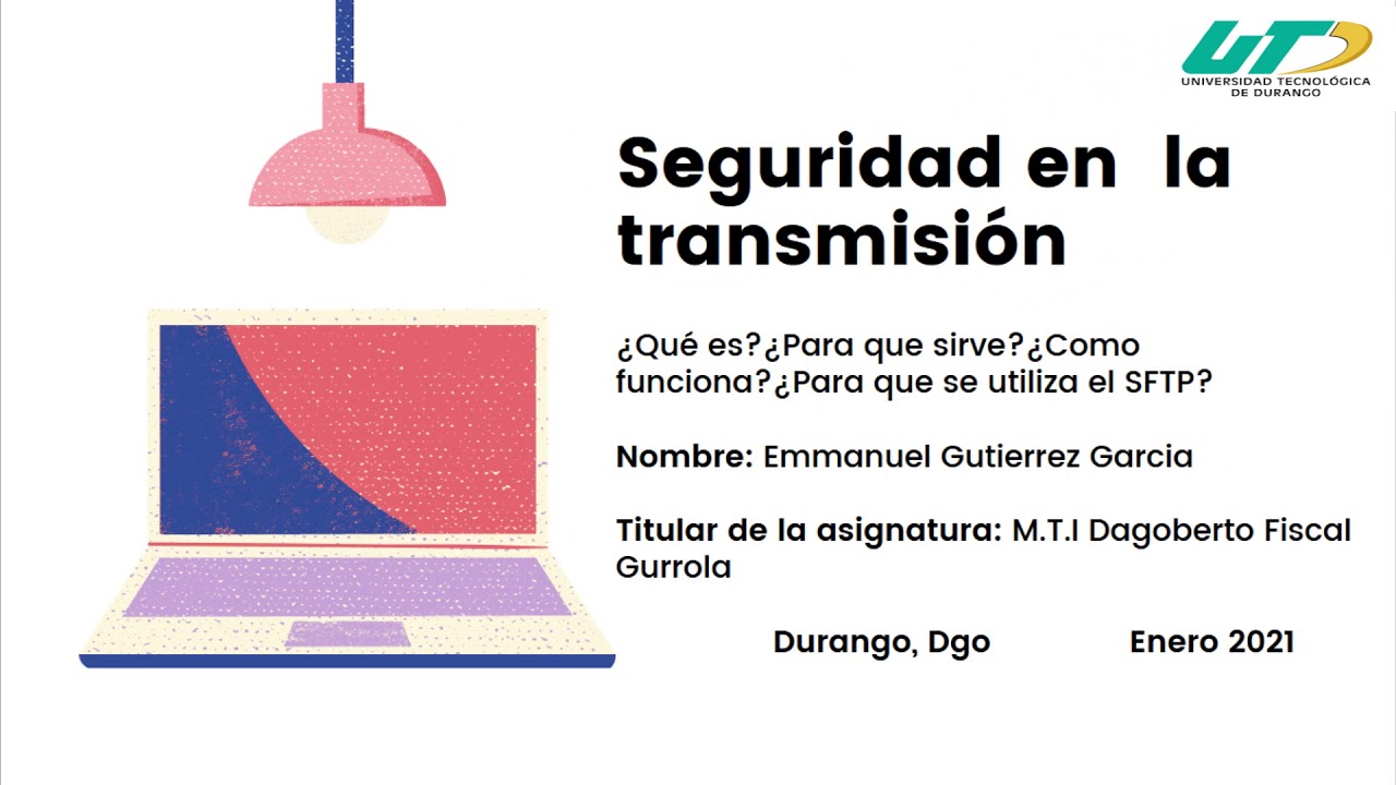 Exposicion acerca de SFTP - ¿Que es? ¿Para que sirve? | SFTP Teorica