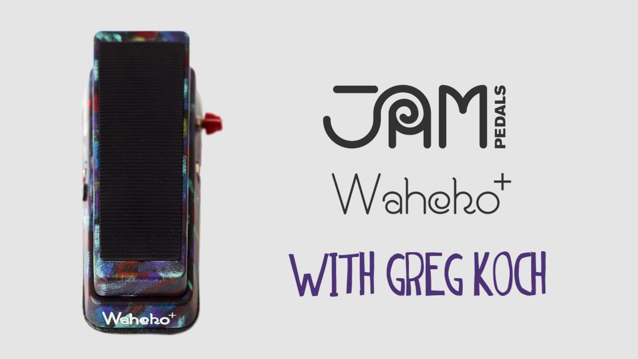 JAM pedals Wahcko | with Greg Koch