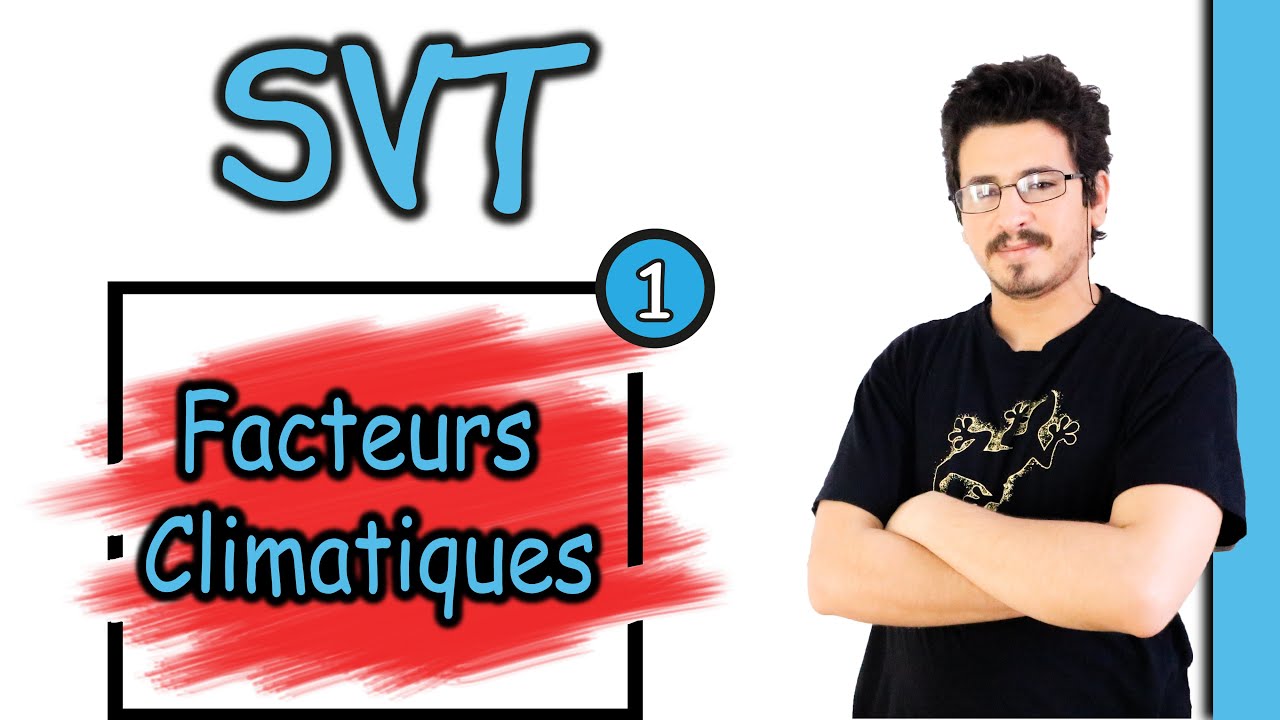 Les Facteurs Climatiques - partie 1 - Tcs Biof - شرح بالدرجة