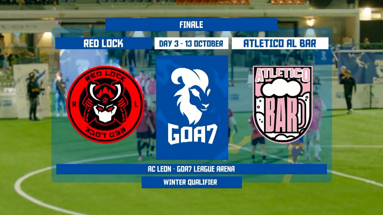 GOA7LEAGUE - REDLOCK VS ATLETICO AL BAR | INTEGRALE  | FINALE
