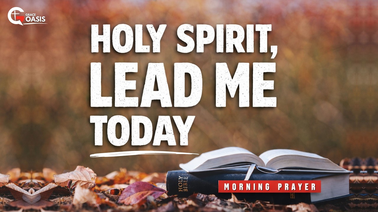​Invite the Holy Spirit to Guide Your Day ~ Morning Prayer