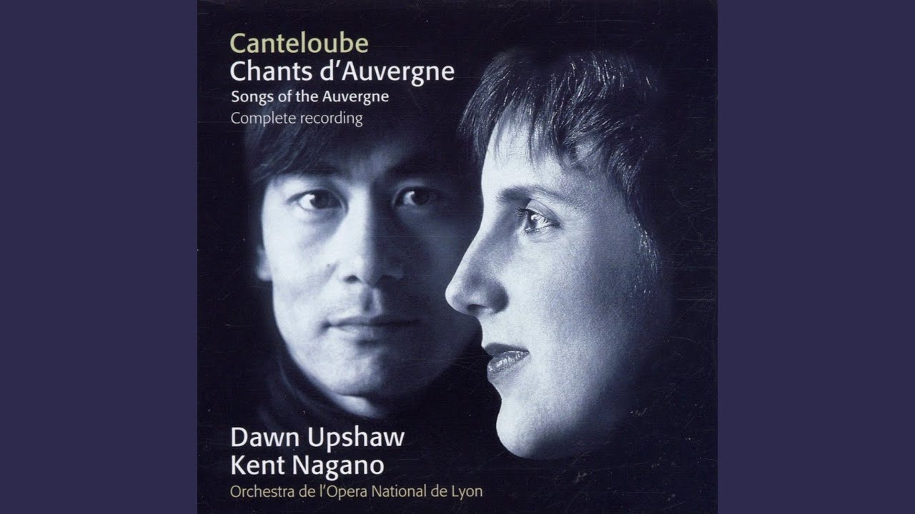 Canteloube : Chants d'Auvergne : La delaïssádo