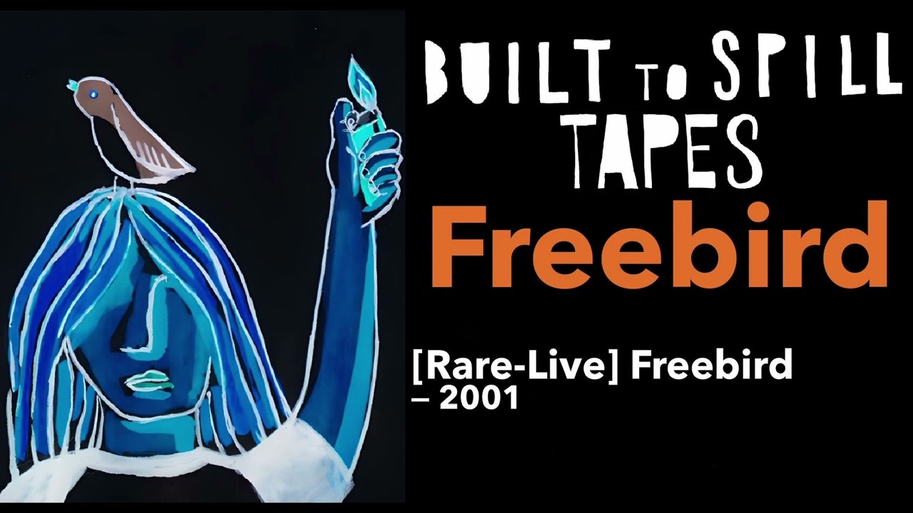 Freebird [Lynyrd Skynyrd] - Built To Spill | Live Rare 2001