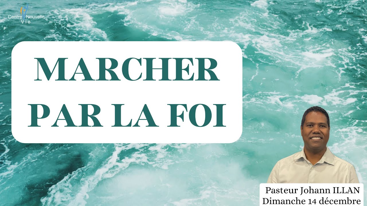 Marcher par la foi