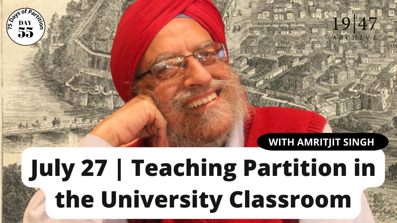 Day 55 of '75 Days of Partition' - Teaching Partition in the University Classroom