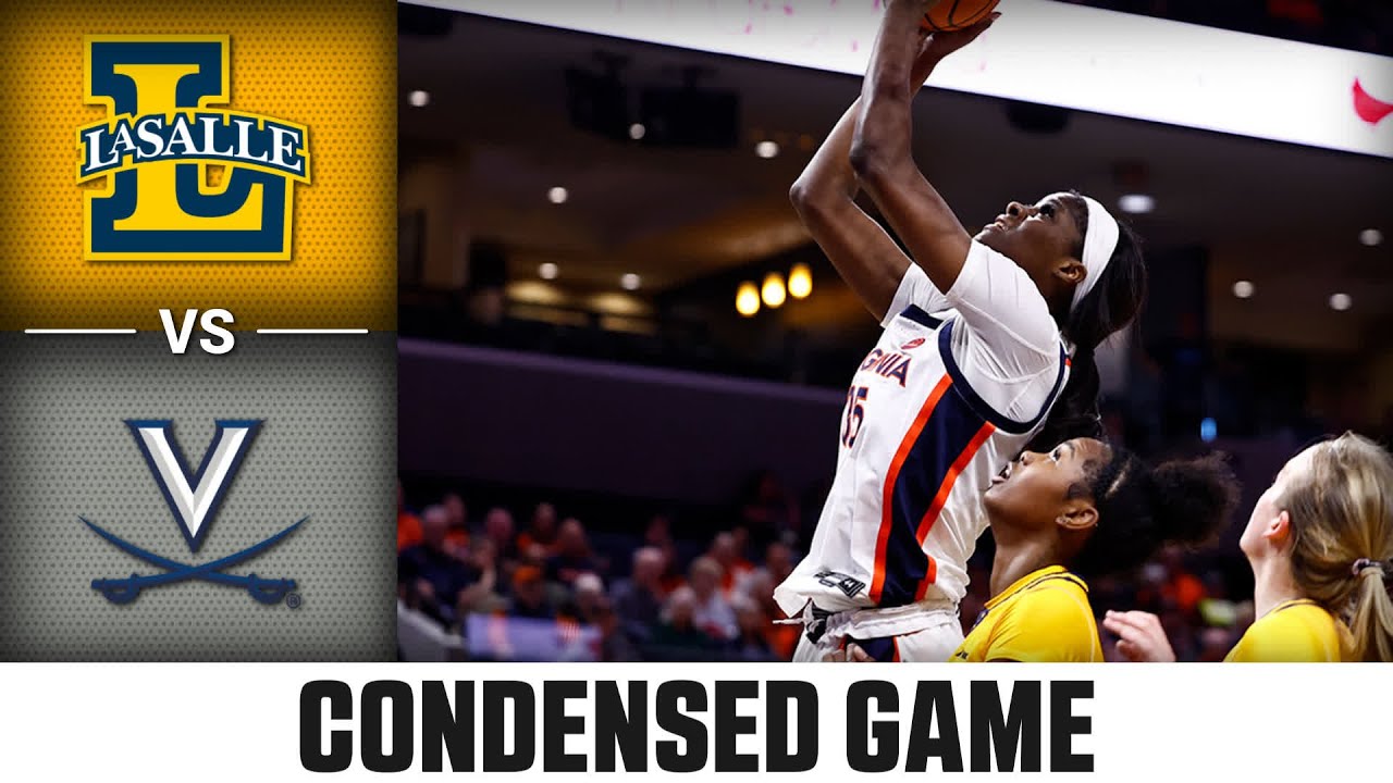 LaSalle vs. Virginia Condensed Game | 2024-25 ACC Women’s Basketball
