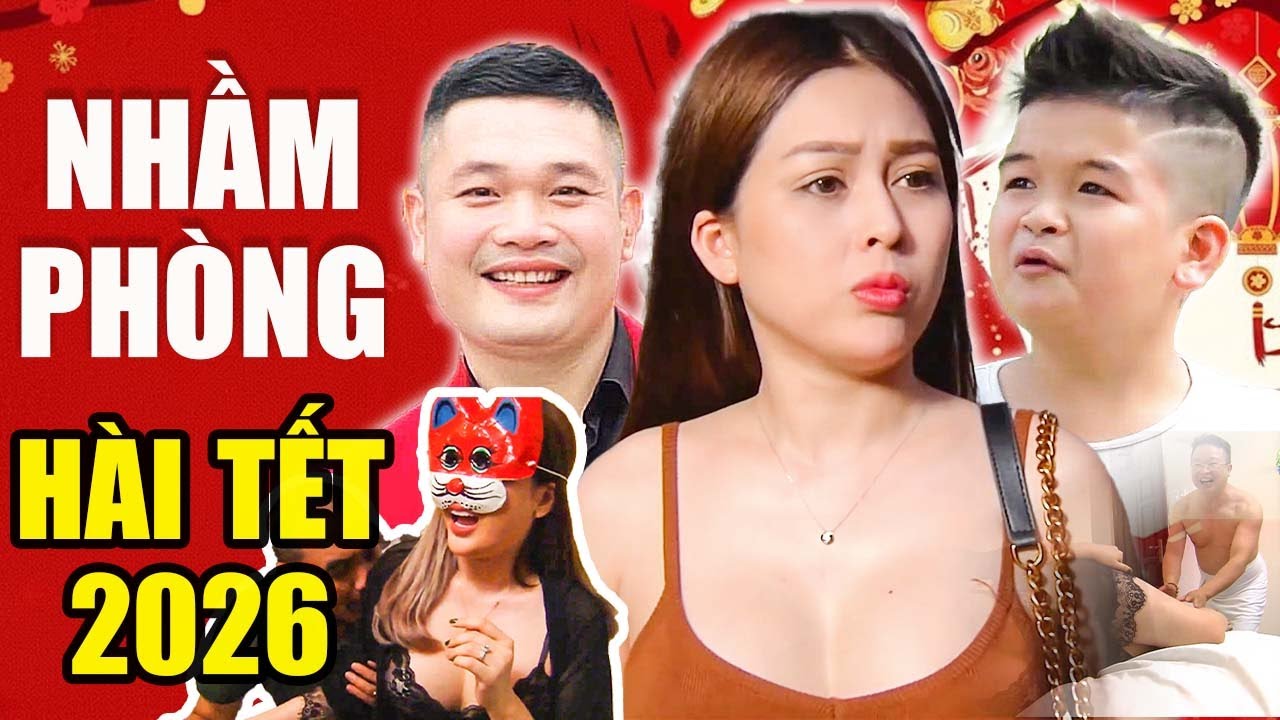 Hài Tết 2026 | NHẦM PHÒNG - Full HD | Hài Quang Tèo, Chiến Thắng, Trung Hiếu, Bình Trọng