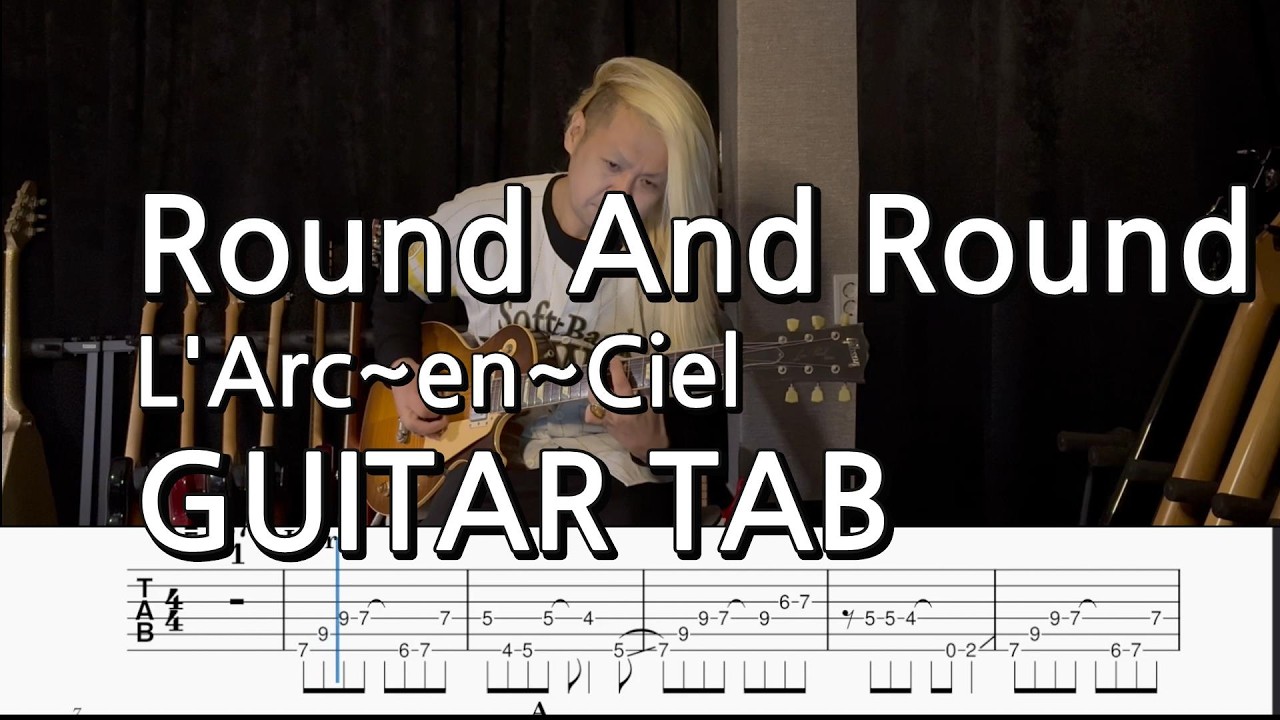 Round And Round guitar tab L'Arc-en-Ciel