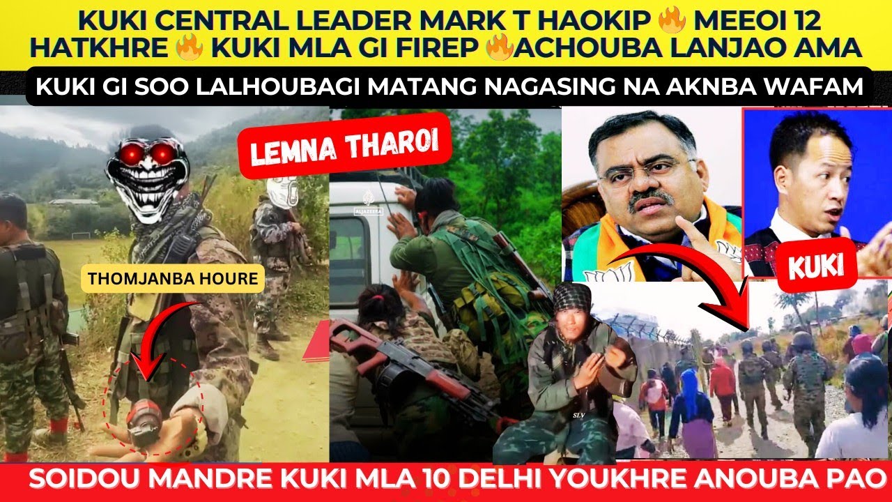 KUKI CENTRAL LEADER MARK T HAOKIP 🔥 MEEOI 12 HATKHRE 🔥 KUKI MLA GI FIREP 🔥ACHOUBA LANJAO AMA 