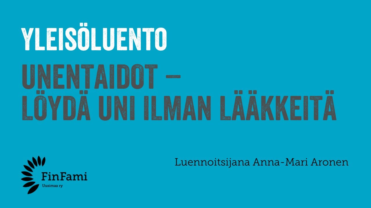 Yleis&ouml;luento: Unentaidot - l&ouml;yd&auml; uni ilman l&auml;&auml;kkeit&auml;