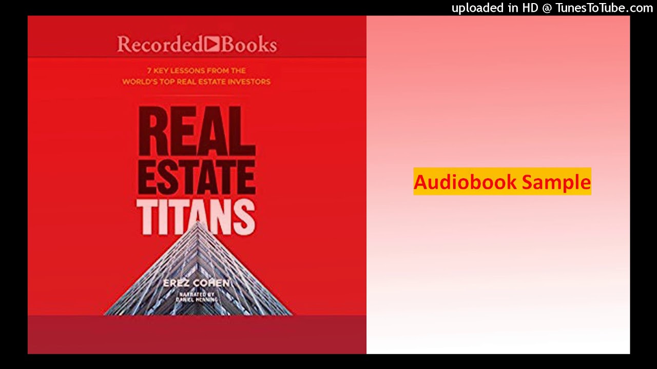 Real Estate Titans - 7 Key Lessons from the World's Top Real Estate Investors
