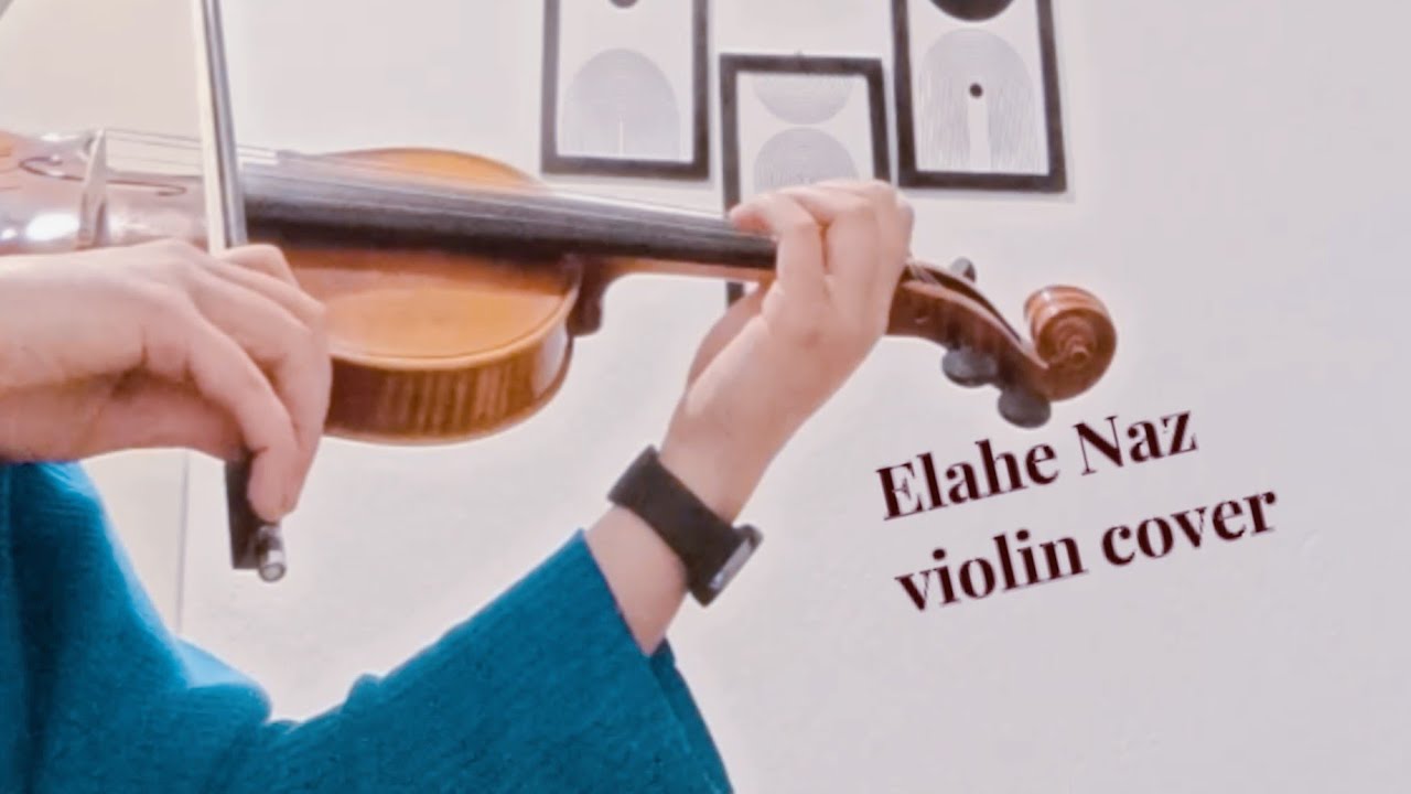 Elahe Naz violin cover. الهه نازه با ویولون