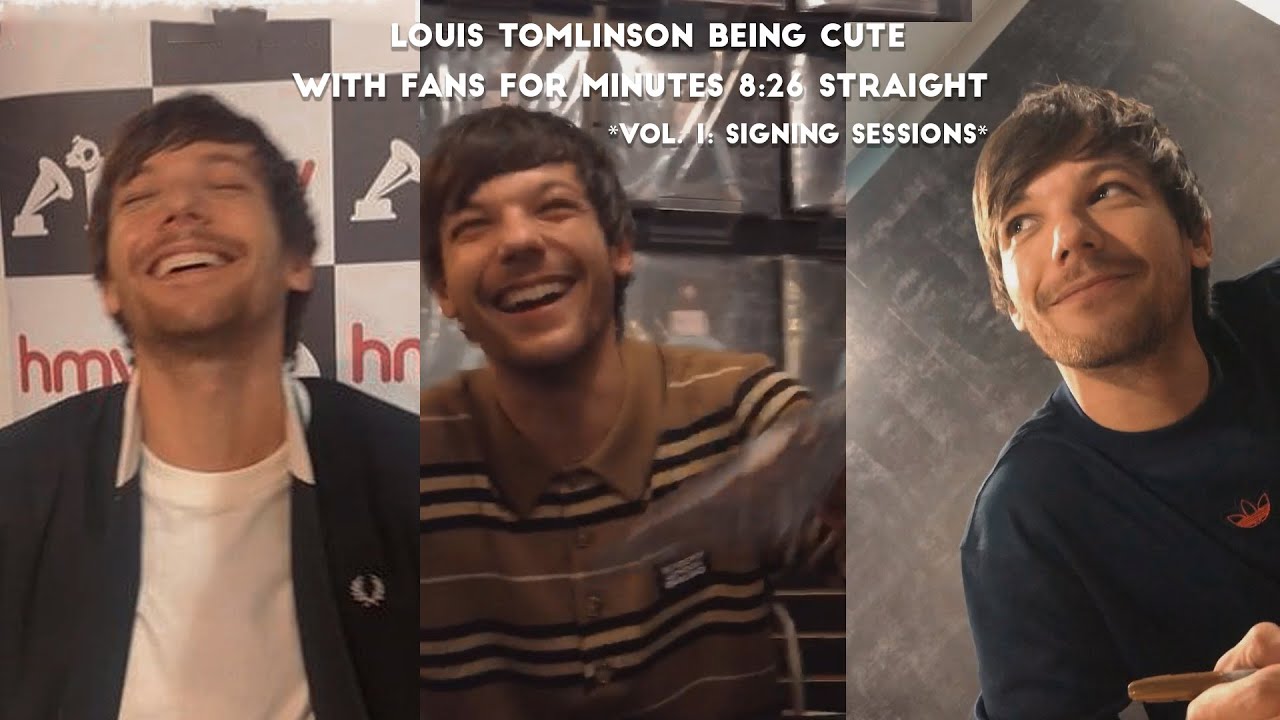 Louis Tomlinson being cute for minutes 8:26 straight - Vol 1; signing sessions