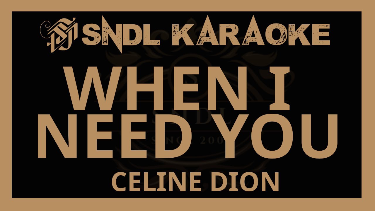 Celine Dion - When I Need You [Karaoke]