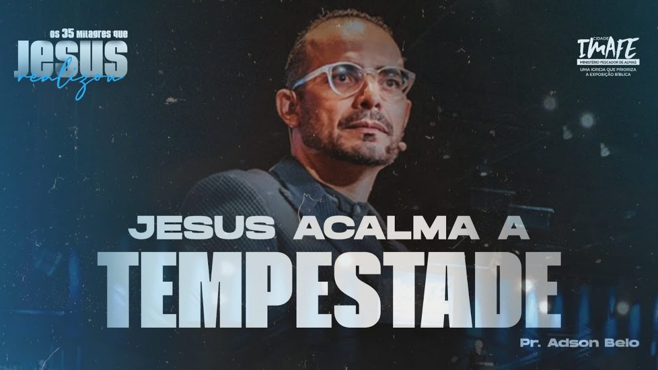 Culto de Mentoria | Jesus acalma a tempestade | Pr. Adson Belo | Cidade IMAFE