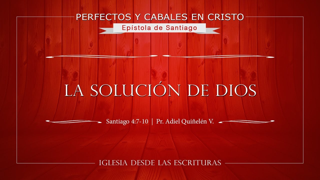 18. La Solución de Dios (Santiago 4:7-10)