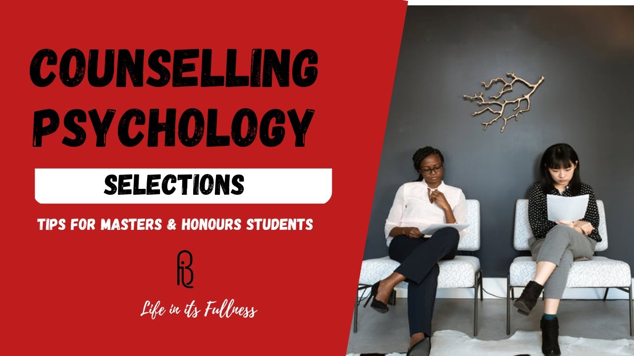 Counselling Psychology Masters Selections Interview Tips I Masters and Honours Students