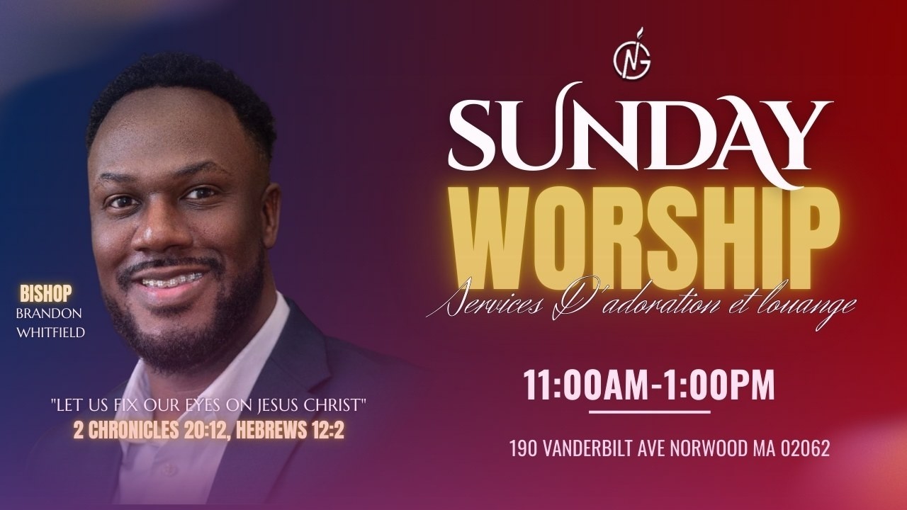 SERVICES D'ADORATION ET LOUANGE|NORWOOD CHURCH OF GOD|03-08-2026|190 VANDERBILT AVE NORWOOD MA 02062