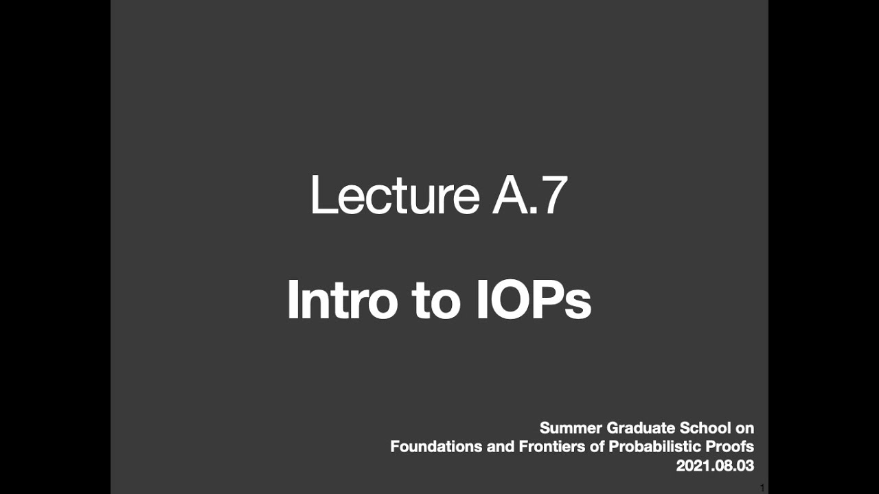 Lecture A.7: Intro to IOPs