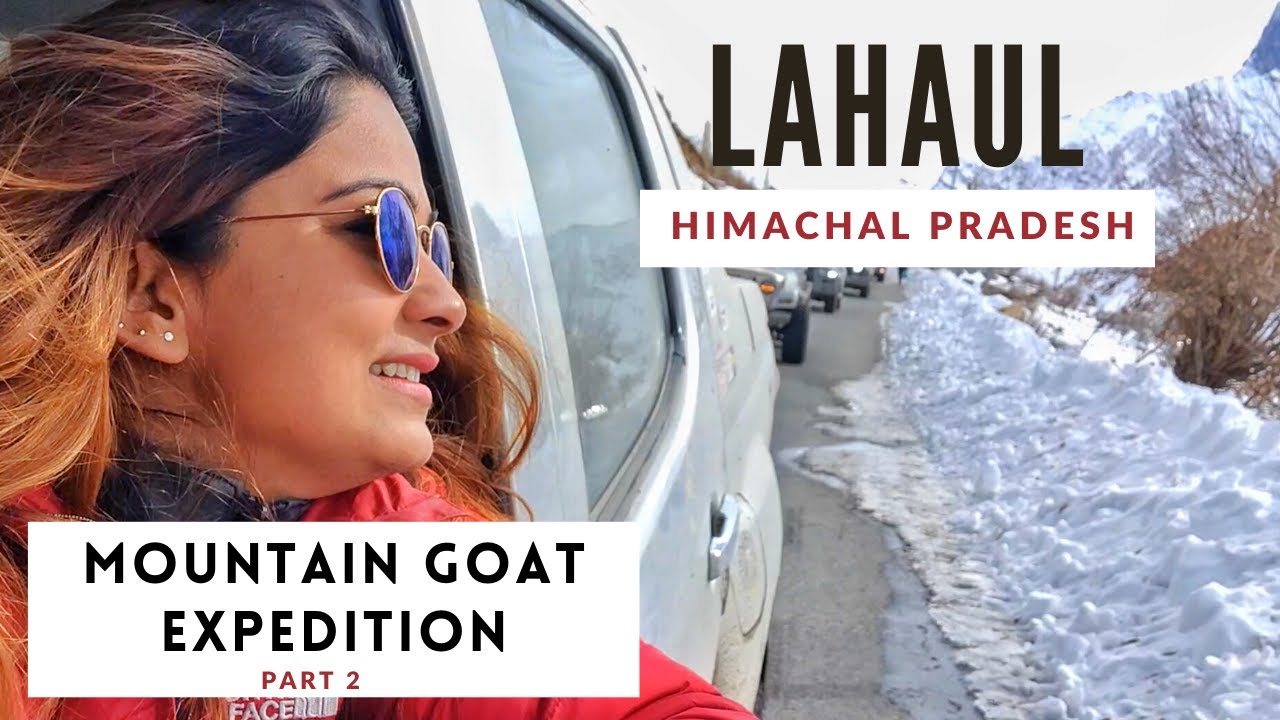 Manali to LAHAUL During Winter Via Atal Tunnel | Mountain Goat Expedition | Himachal Travel Vlog