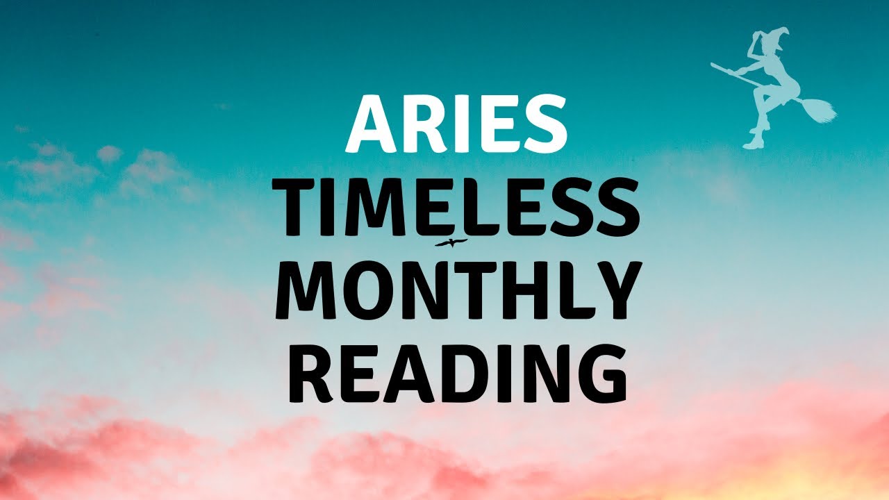 ARIES SUN, MOON, RISING: TIMELESS MONTHLY READING