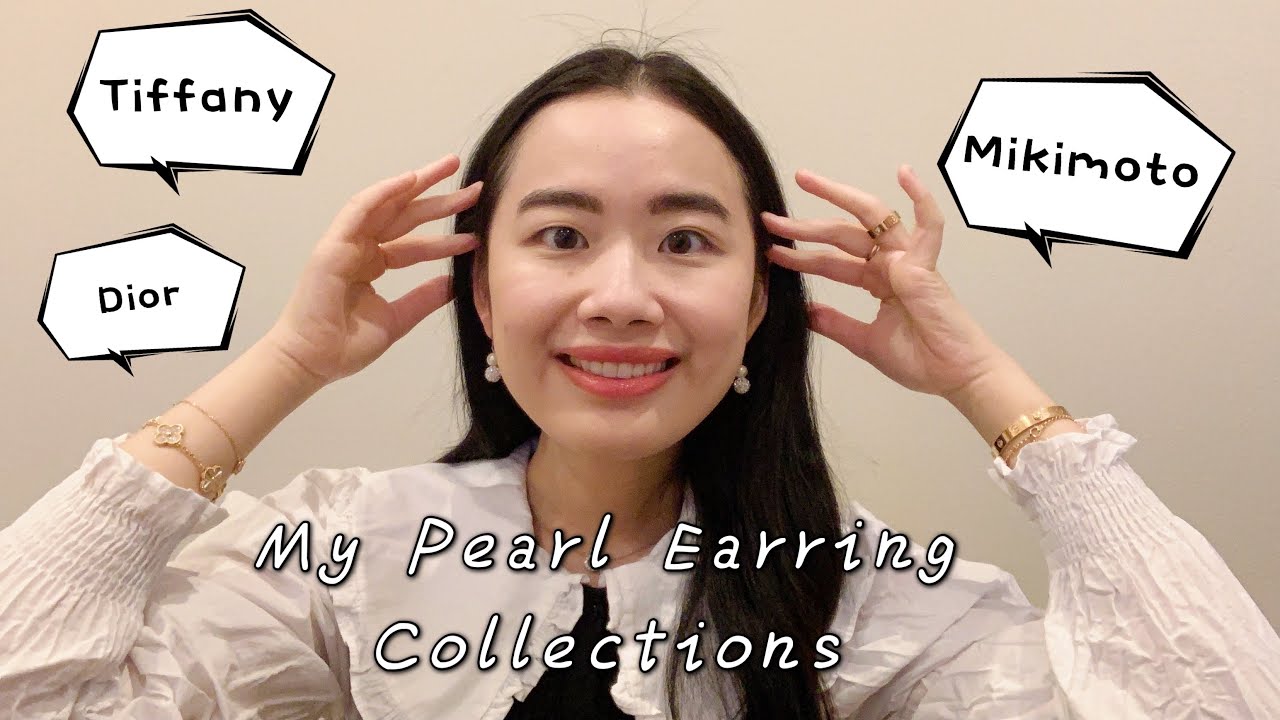 My Pearl Earring Collections | Tiffany Akoya | Mikimoto | Dior