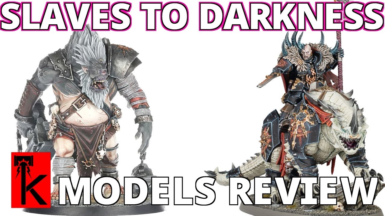 SLAVES TO DARKNESS - MODEL RANGE REVIEW - Warhammer: Age of Sigmar