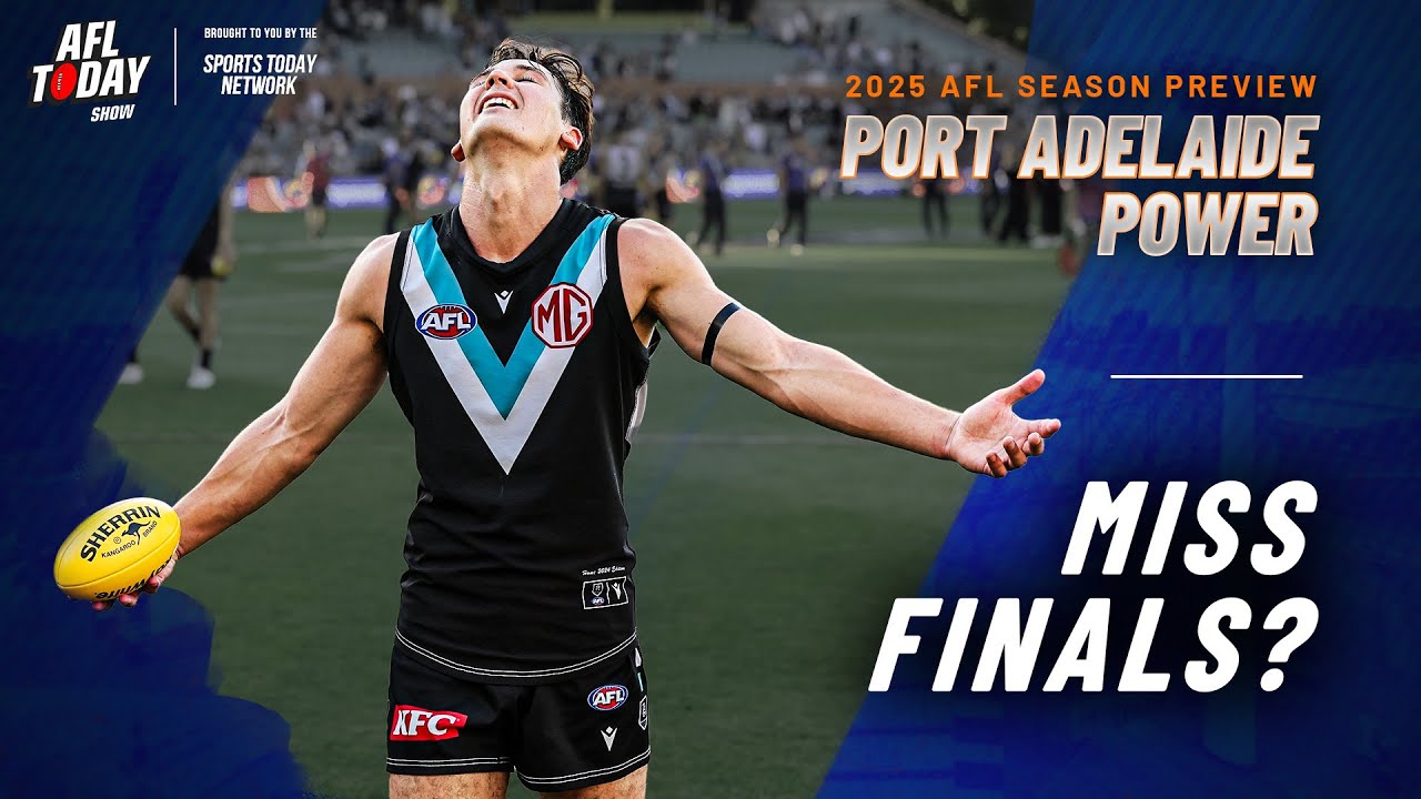 Port Adelaide Power - 2025 AFL Season Preview | AFL Today Show