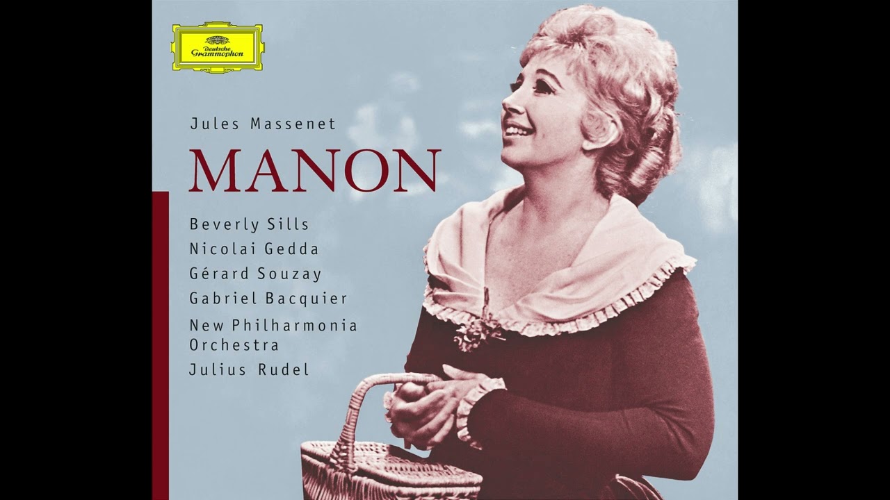 Jules Massenet: Manon - B. Sills, N. Gedda, G. Souzay, G. Bacquier, dir. Julius Rudel (1970)