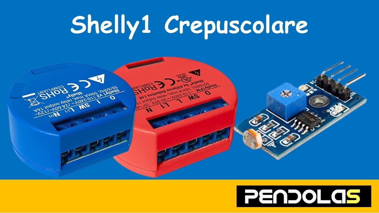 Accendiamo lo shelly con il crepuscolare