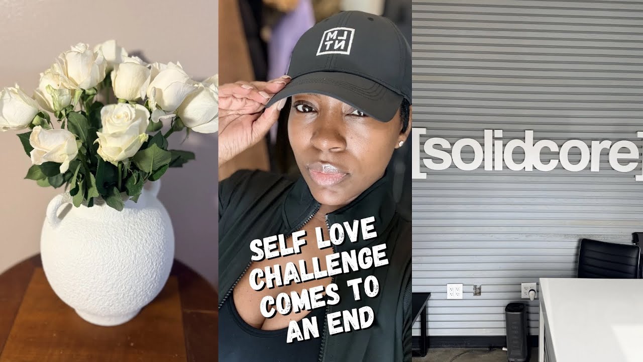 Self-Love Challenge Final Week | What I Learned + Tips to Keep Going