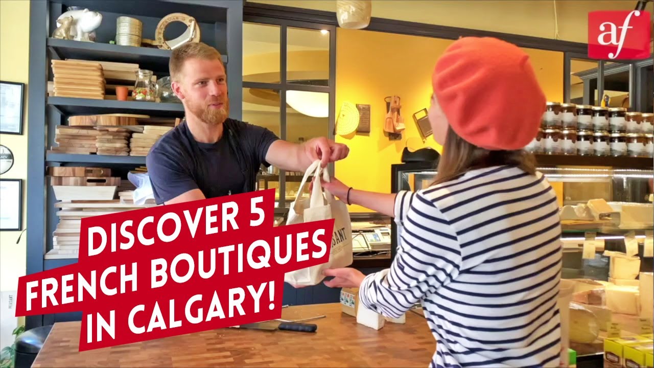 Discover 5 French boutiques in Calgary! (long version)