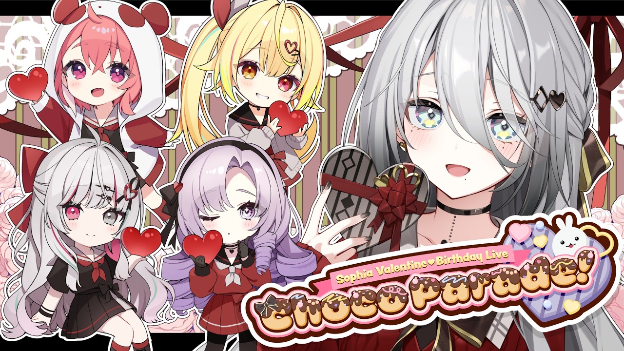 【 #ソフィア3Dライブ 】Sophia Valentine♡Birthday Live『Choco Parade!』 【ソフィア・ヴァレンタイン / にじさんじ】
