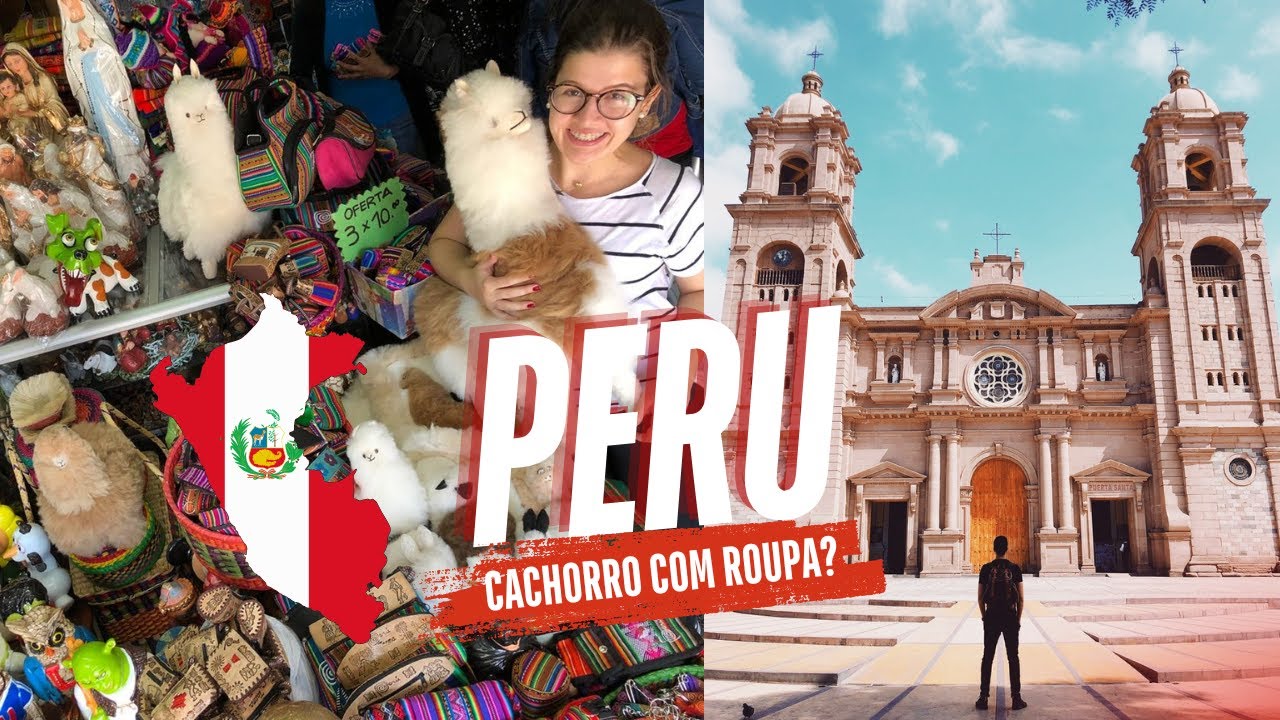 PERU | CACHORRO NASCEU COM ROUPA? | PAÍS #34