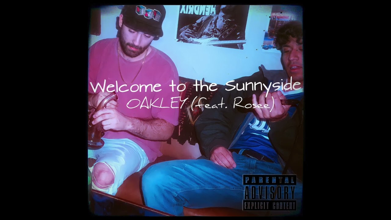 OAKLEY - Welcome to the Sunnyside ft. Rosee (Official Audio)