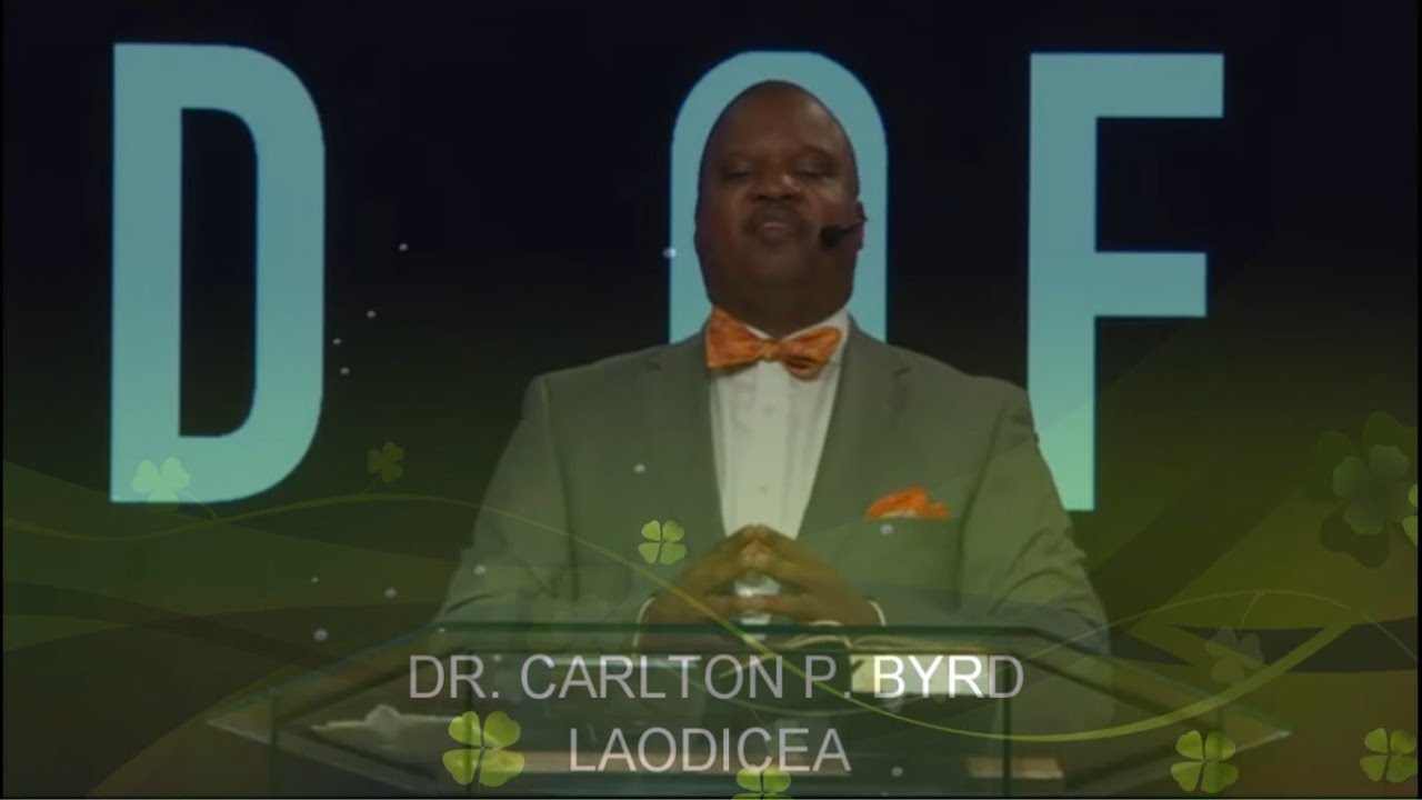 DR.CARLTON P. BYRD - LAODICEA