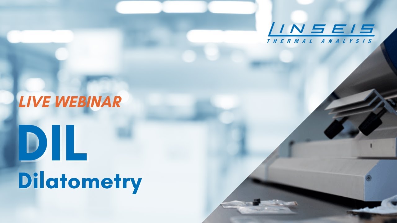 DIL - Dilatometry Measurements - Live Webinar
