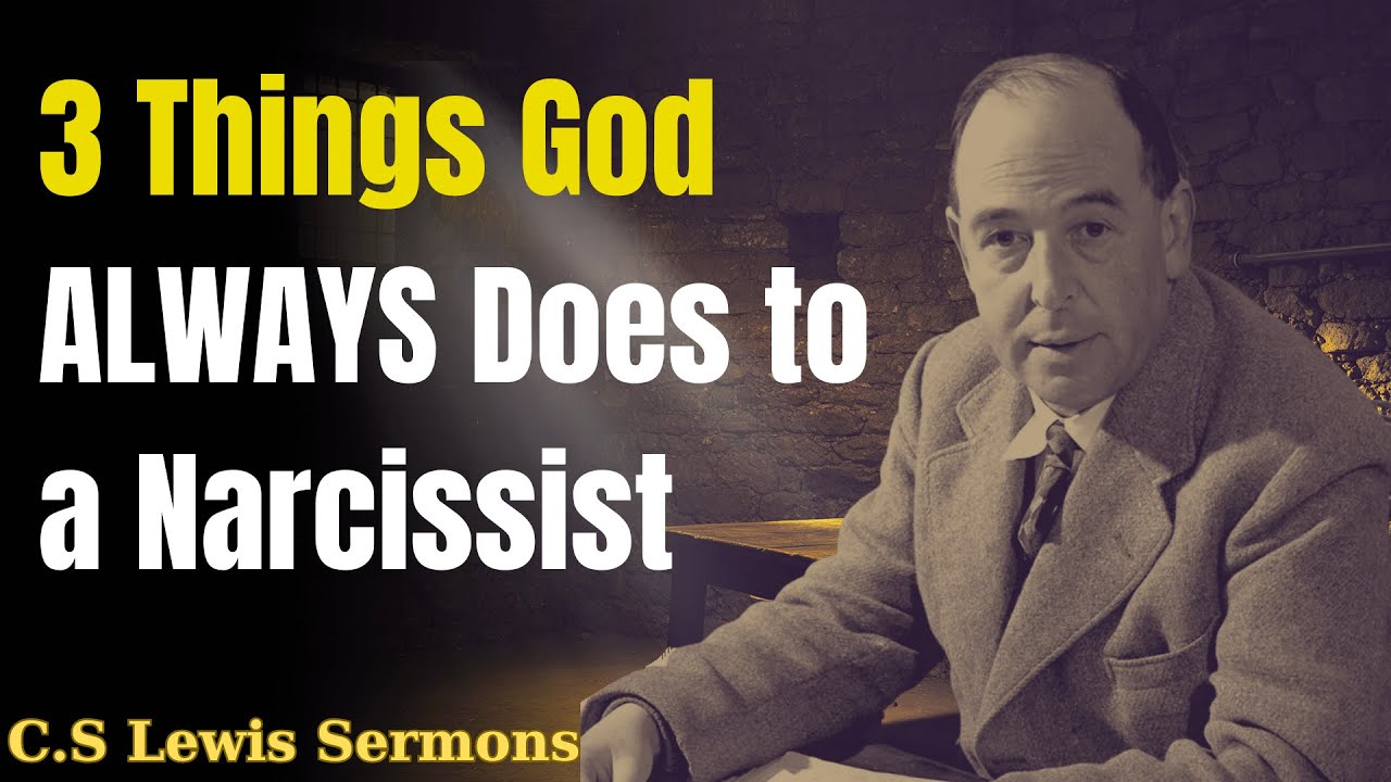 3 Things God ALWAYS Does to a Narcissist - Don't fight with them | C.S Lewis Sermons