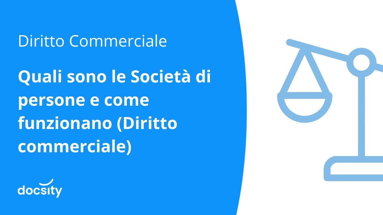Quali sono le Societ&agrave; di persone e come funzionano (Diritto commerciale)