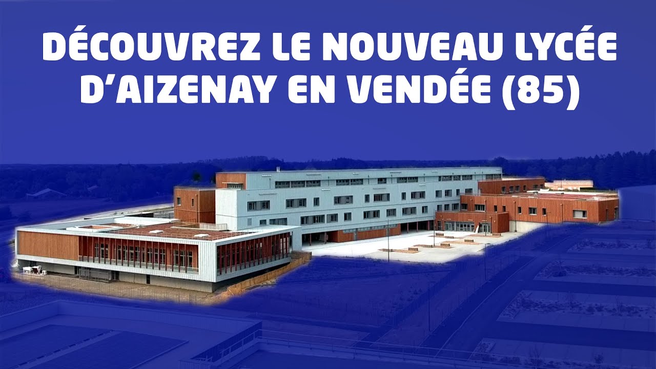 Découvrez les étapes de construction du nouveau lycée d'Aizenay en Vendée (85)